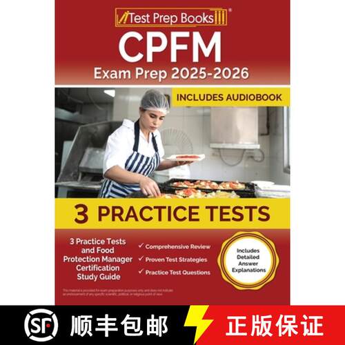 【3-4周达】CPFM Exam Prep 2025-2026: 3 Practice Tests and Food Protection Manager Certification Study... [9781637756157]