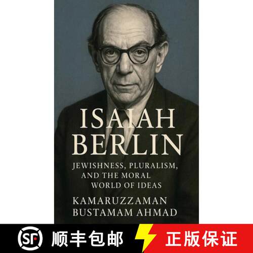 【3-4周达】Isaiah Berlin: Jewishness, Pluralism, and the Moral World of Ideas [9798233043000]