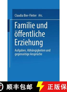 【3-4周达】Familie und öffentliche Erziehung : Aufgaben, Abhängigkeiten und gegenseitige Ansprüche [9783810030818]