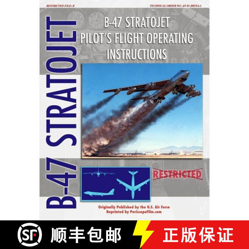 【3-4周达】B-47 Stratojet Pilot's Flight Operating Instructions [9781435705548]