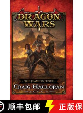 【3-4周达】The Flaming Fence: Dragon Wars - Book 17 [9781946218971]