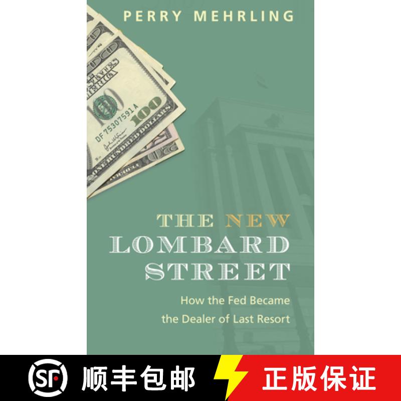 【3-4周达】The New Lombard Street: How the Fed Became the Dealer of Last Resort [9780691143989]