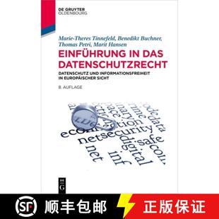 【3-4周达】Einführung in Das Datenschutzrecht: Datenschutz Und Informationsfreiheit in Europäischer... [9783111018300]