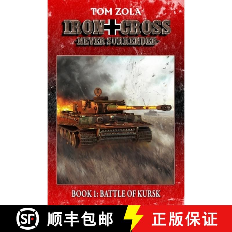 【3-4周达】Iron Cross - Never Surrender! Book 1: Battle of Kursk (Alternate History Novel) [9783964035011]