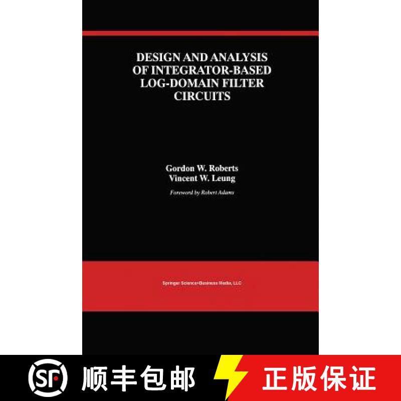 【3-4周达】Design and Analysis of Integrator-Based Log-Domain Filter Circuits [9781475782851]