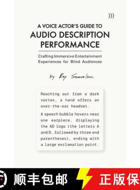 【3-4周达】A Voice Actor's Guide to Audio Description Performance: Crafting Immersive Entertainment E... [9798985334227]