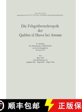 【3-4周达】Die Felsgräbernekropole der Qubbet el Hawa bei Assuan : II. Abteilung Die althieratischen... [9783663060932]