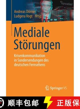 【3-4周达】Mediale Störungen : Krisenkommunikation in Sondersendungen des deutschen Fernsehens [9783658280451]