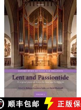 【3-4周达】Oxford Hymn Settings for Organists: Lent and Passiontide: 35 original pieces on hymns for ... [9780193393479]