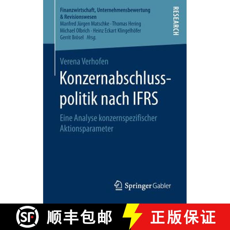 【3-4周达】Konzernabschlusspolitik nach IFRS : Eine Analyse konzernspezifischer Aktionsparameter [9783658159689]
