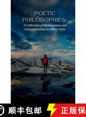 【3-4周达】Poetic Philosophies- A Collection of Ruminations and Contemplations in Poetry Style [9789358315189]