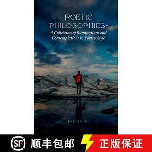 【3-4周达】Poetic Philosophies- A Collection of Ruminations and Contemplations in Poetry Style [9789358315189]