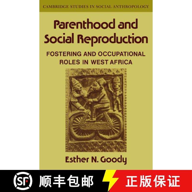 【3-4周达】Parenthood and Social Reproduction: Fostering and Occupational Roles in West Africa - Pare... [9780521040174]