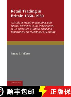 【3-4周达】Retail Trading in Britain 1850–1950: A Study of Trends in Retailing with Special Referenc... [9781107602731]