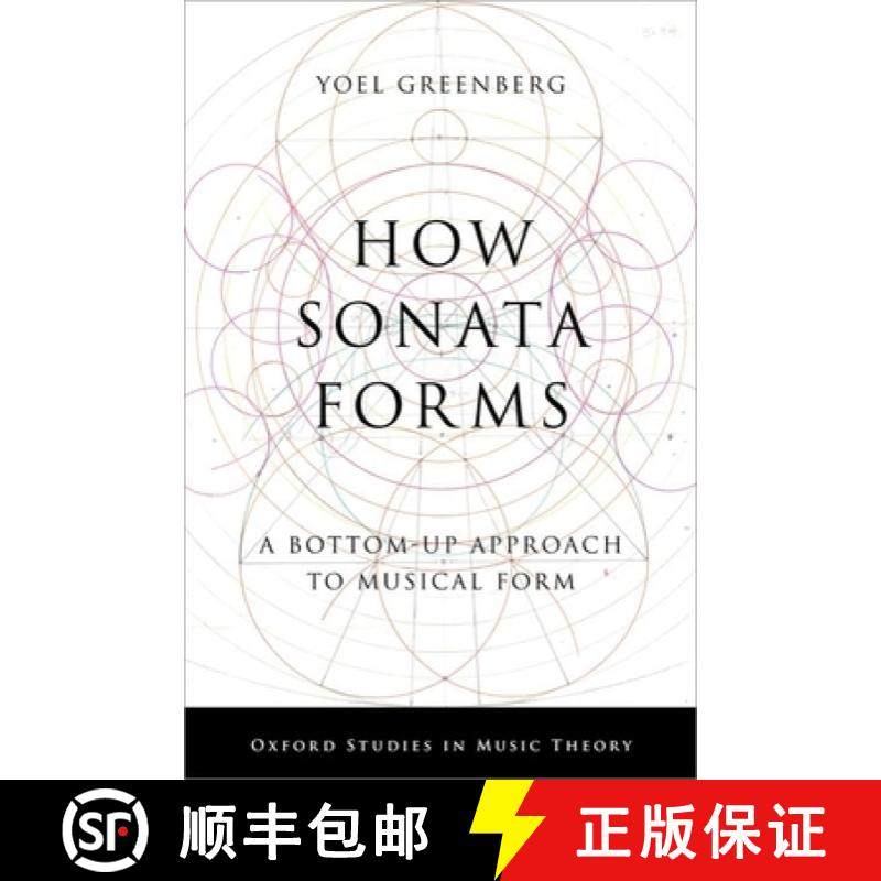 【3-4周达】How Sonata Forms: A Bottom-Up Approach to Musical Form [9780197526286]