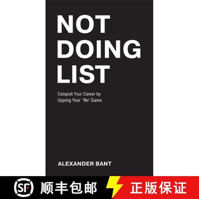 【3-4周达】Not Doing List : Catapult Your Career by Upping Your No Game [9781642252446]