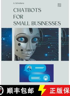 【3-4周达】Chatbots  for  Small Businesses [9798215362617]