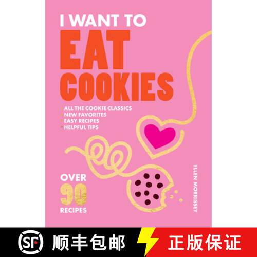 【3-4周达】I Want to Eat Cookies: Over 90 Recipes to Keep Your Cookie Jar Stocked Year-Round [9781964786001]