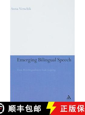 预订 Emerging Bilingual Speech: From Monolingualism to Code-Copying [9780826497208]