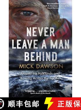 【3-4周达】Never Leave a Man Behind : Around the Falklands and Rowing across the Pacific [9781472144034]
