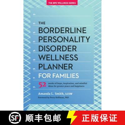 【3-4周达】The Borderline Personality Disorder Wellness Planner for Families : 52 Weeks of Hope, Insp... [9781936268290]