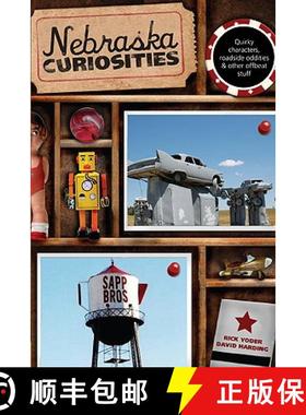 【3-4周达】Nebraska Curiosities: Quirky Characters, Roadside Oddities & Other Offbeat Stuff, First Ed... [9780762746835]
