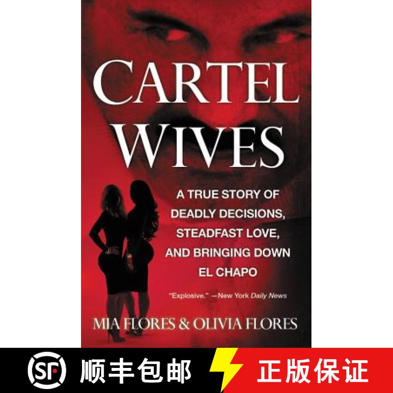 【3-4周达】Cartel Wives: A True Story of Deadly Decisions, Steadfast Love, and Bringing Down El Chapo [9781455539390]