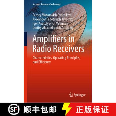 【3-4周达】精装 Amplifiers in Radio Receivers: Characteristics, Operating Principles, and Efficiency [9789811962141]