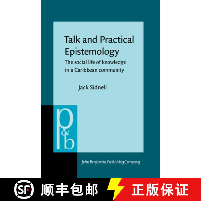 【2-3周达】Talk and Practical Epistemology: The social life of knowledge in a Caribbean community [9789027253859]