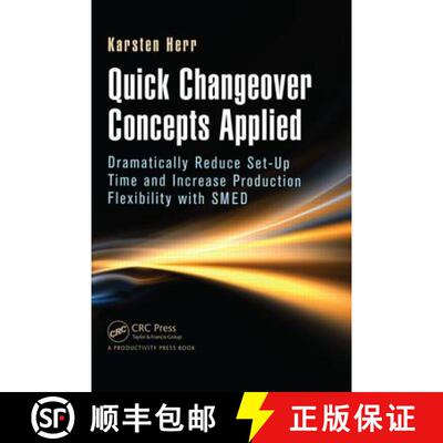 【3-4周达】Quick Changeover Concepts Applied: Dramatically Reduce Set-Up Time and Increase Production... [9781466596313]