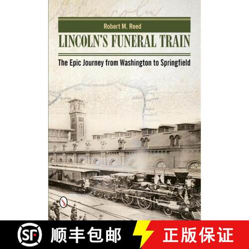 【3-4周达】精装 Lincoln's Funeral Train: The Epic Journey from Washington to Springfield: The Epic Jo... [9780764345944]