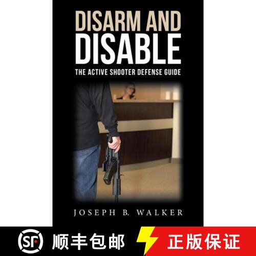 【3-4周达】Disarm and Disable: The Active Shooter Defense Guide [9781480889460]