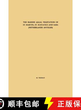 【3-4周达】The Marine Algal Vegetation of St. Martin, St. Eustatius and Saba (Netherlands Antilles) [9789401756600]