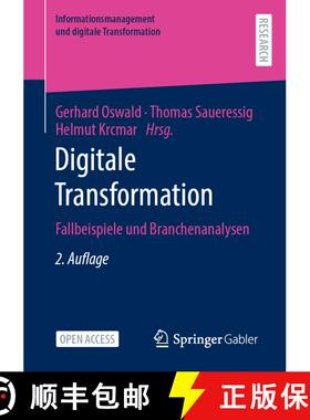 【3-4周达】Digitale Transformation : Fallbeispiele und Branchenanalysen (2. Aufl. 2022) (2. Aufl. 2022) [9783658375706]
