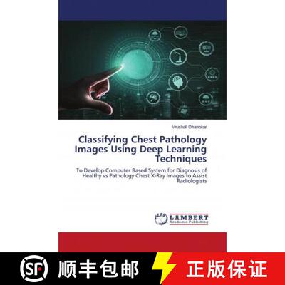 预订 Classifying Chest Pathology Images Using Deep Learning Techniques [9786203027211]