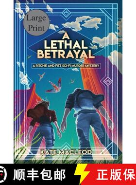 【3-4周达】A Lethal Betrayal: A Ritchie and Fitz Sci-Fi Murder Mystery [9781951439927]