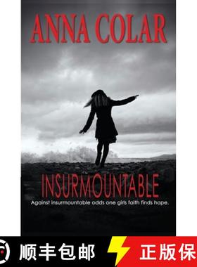 【3-4周达】Insurmountable: Against Insurmountable Odds One Girl's Faith Finds Hope [9781944566067]