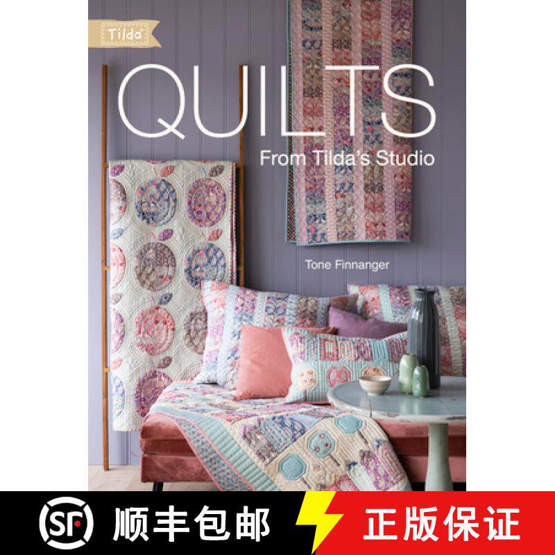 【3-4周达】Quilts from Tilda's Studio: Tilda Quilts and Pillows to Sew with Love [9781446307441]