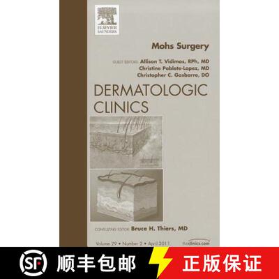 【3-4周达】精装 Mohs Surgery, an Issue of Dermatologic Clinics: Volume 29-2 [9781455704378]