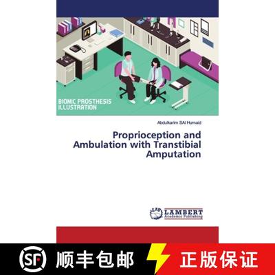 预订 Proprioception and Ambulation with Transtibial Amputation [9786139450107]