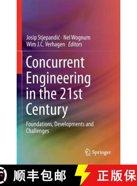 【3-4周达】Concurrent Engineering in the 21st Century : Foundations, Developments and Challenges [9783319137759]