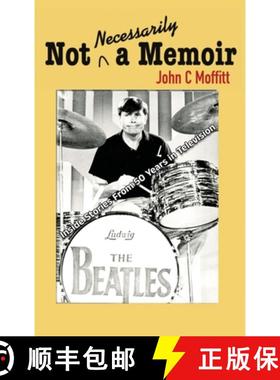【3-4周达】Not Necessarily a Memoir - Inside Stories From 50 Years in Television [9798887716244]