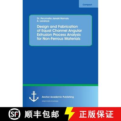 【3-4周达】Design and Fabrication of Equal Channel Angular Extrusion Process Analysis for Non-Ferrous... [9783960671060]
