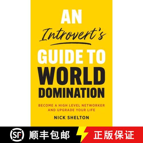 【3-4周达】An Introvert's Guide to World Domination: Become a High Level Networker and Upgrade Your Life [9781544515670]