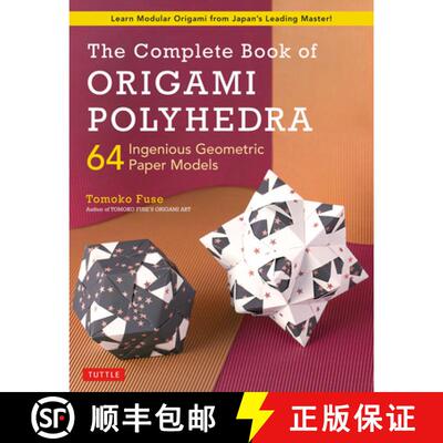 【3-4周达】The Complete Book of Origami Polyhedra: 64 Ingenious Geometric Paper Models (Learn Modular... [9784805315941]