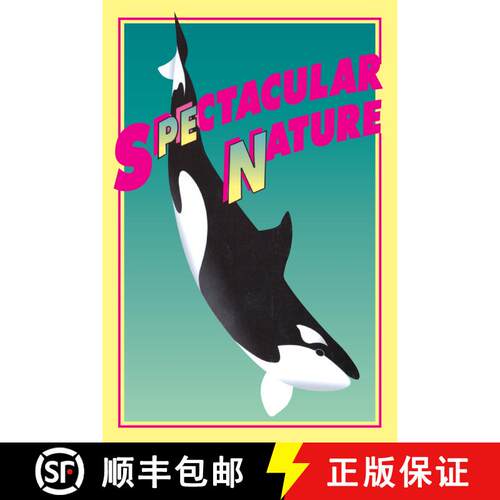 【3-4周达】Spectacular Nature – Corporate Culture & the Sea World Experience (Paper) (First Edition) [9780520209817]
