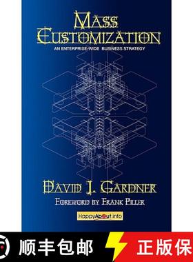 【3-4周达】Mass Customization: How Build to Order, Assemble to Order, Configure to Order, Make to Ord... [9781600051463]