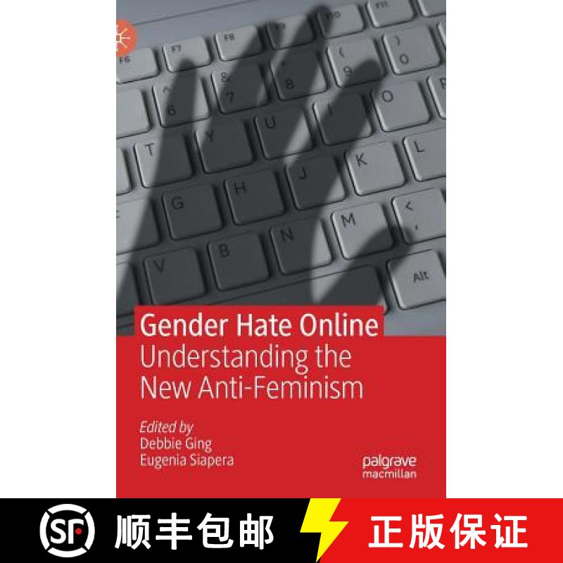 【3-4周达】Gender Hate Online : Understanding the New Anti-Feminism [9783319962252]