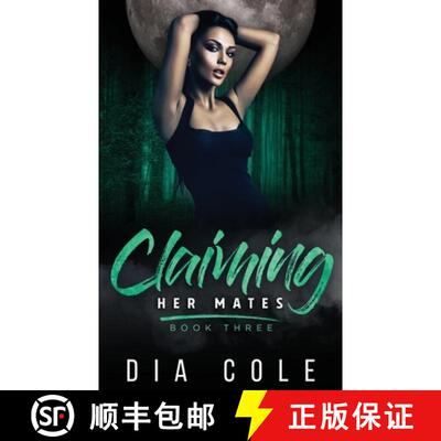 【3-4周达】Claiming Her Mates: Book Three [9781946975232]