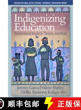 【3-4周达】Indigenizing Education: Transformative Research, Theories, and PRAXIS [9781648026911]